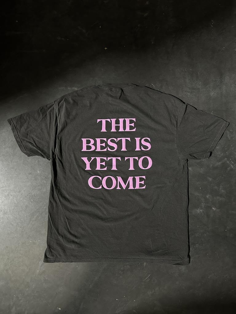 The Best Is Yet To Come Tee - Pepper