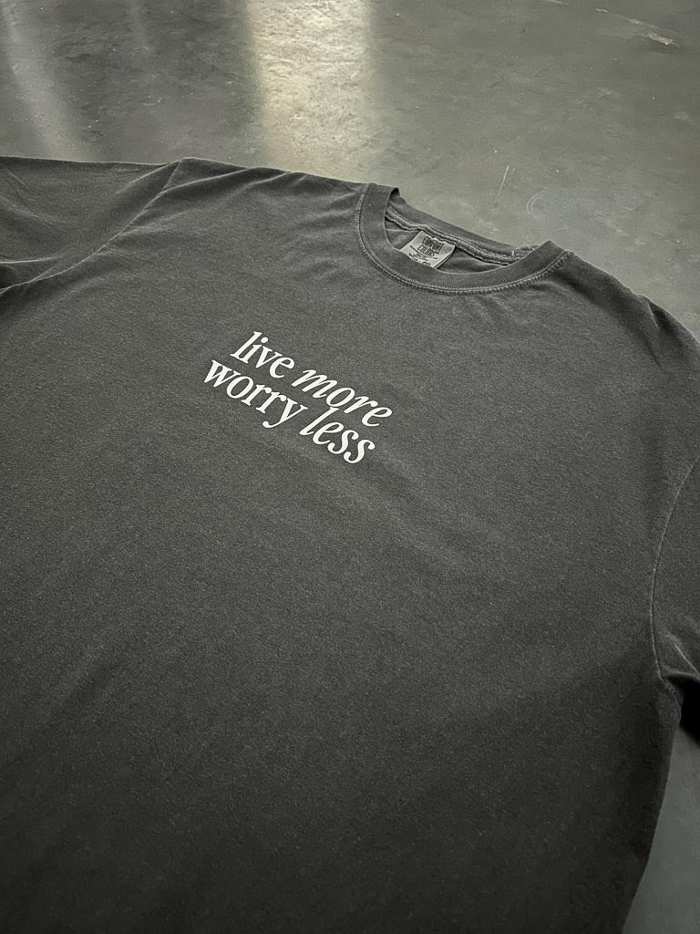Live More Worry Less Tee - Pepper