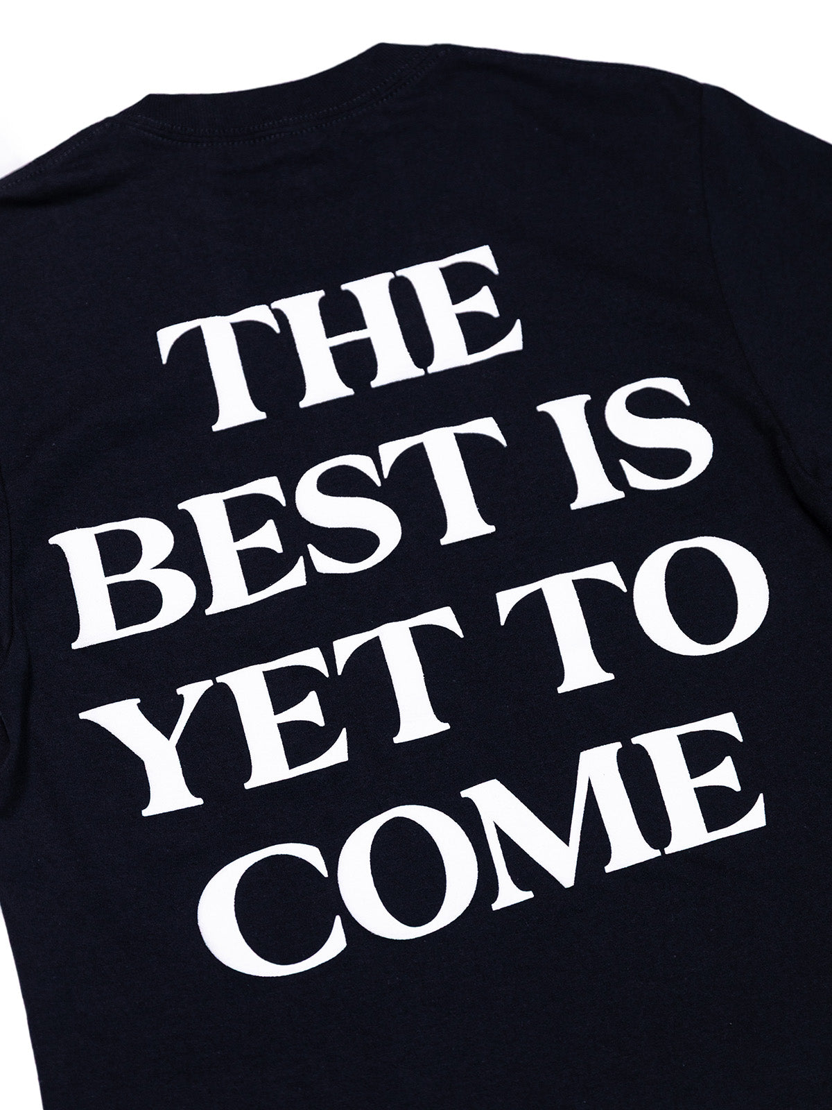 The Best Is Yet To Come Tee - Black