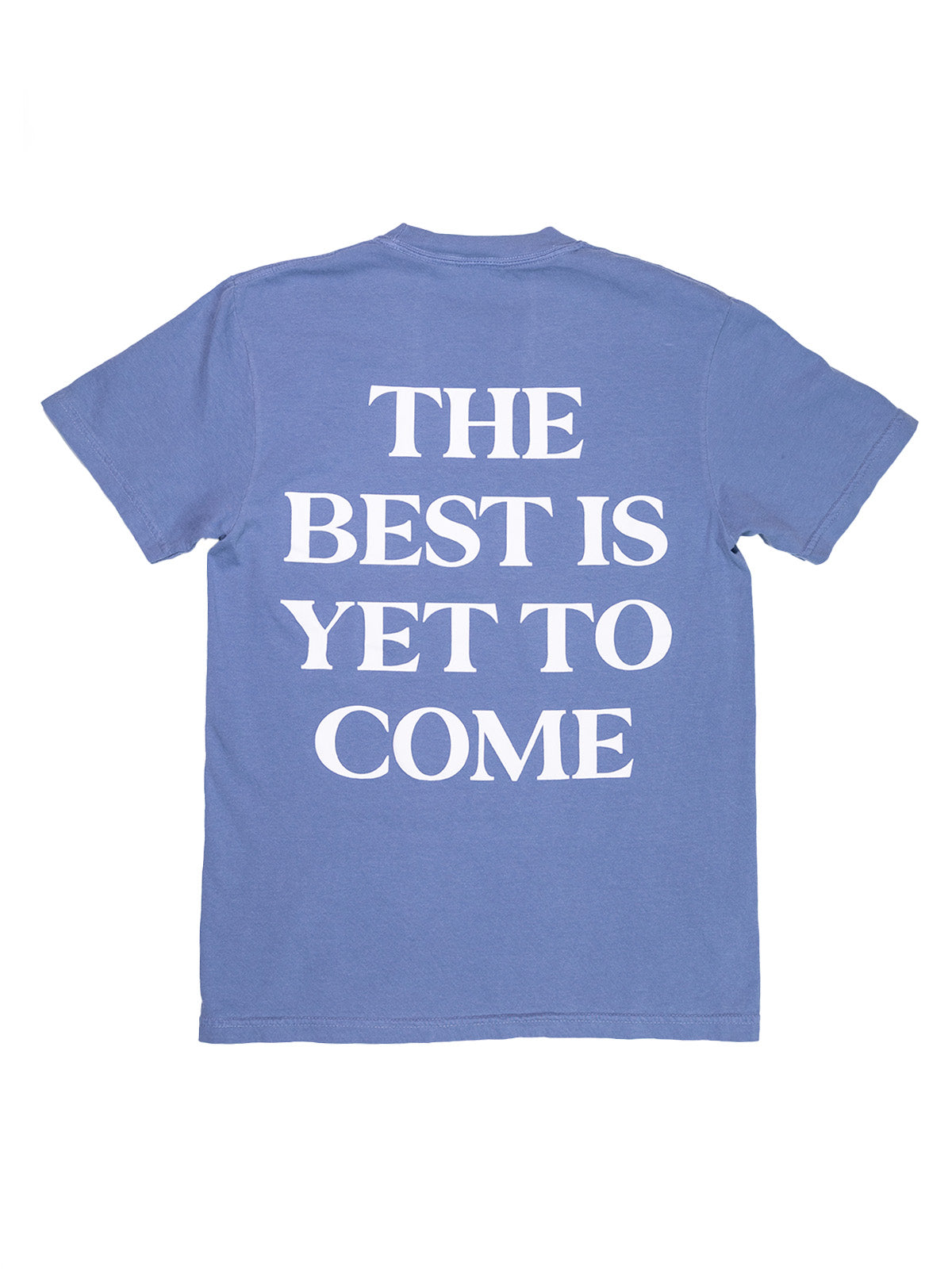 The Best Is Yet To Come Tee - Blue Jean