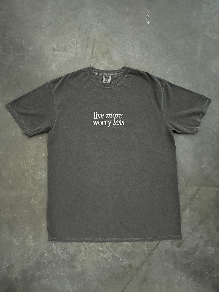Live More Worry Less Tee - Pepper