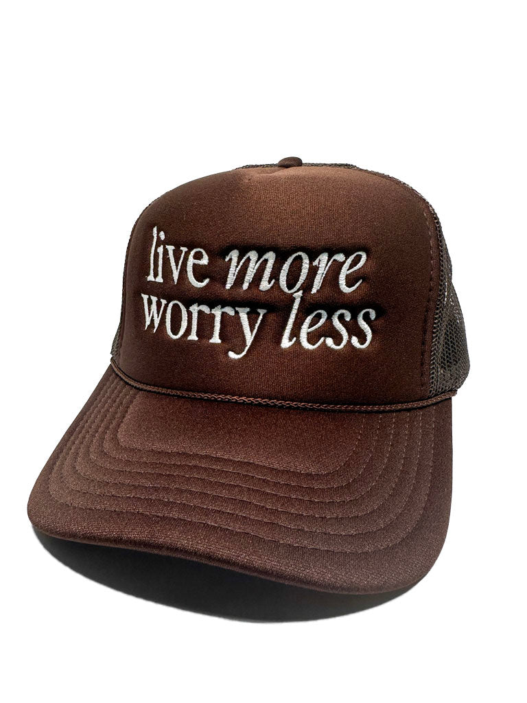 Live More Worry Less Trucker Hat - Brown