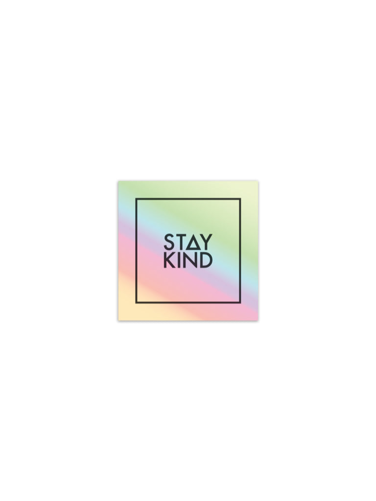 Stay Kind Sticker - Holographic