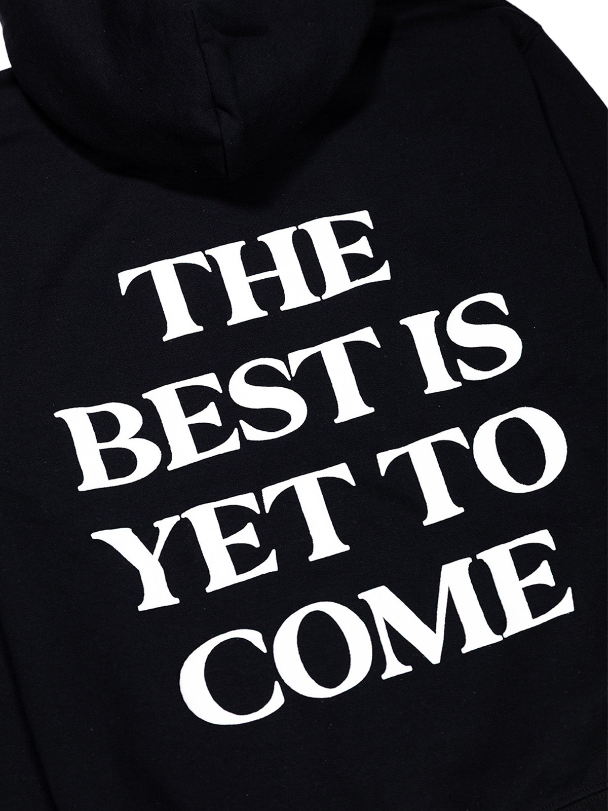 The Best Is Yet To Come Hoodie - Black
