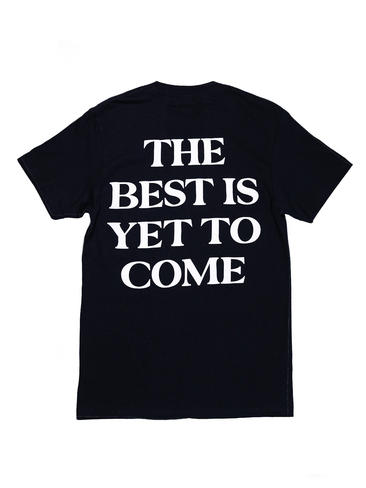The Best Is Yet To Come Tee - Black