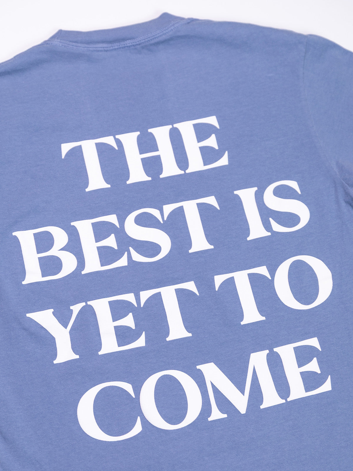 The Best Is Yet To Come Tee - Blue Jean