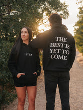 The Best Is Yet To Come Hoodie - Black