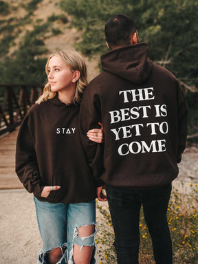The Best Is Yet To Come Hoodie - Dark Chocolate